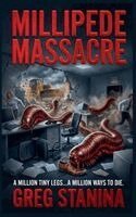 Greg Stanina - Millipede Massacre, Häftad. Tillgänglighet: Lägg i varukorg