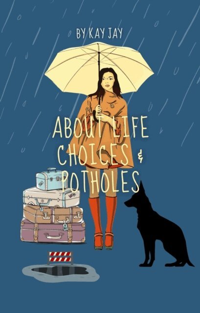 kay jay - About Life Choices & Potholes, E-bok