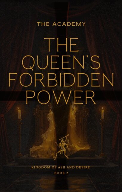 The Academy - Queen's Forbidden Power, E-bok