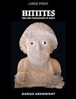 Darius Arkwright - Hittites, Lost Civilization of the Hatti, Häftad