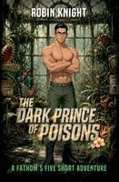 Robin Knight - The Dark Prince of Poisons, Häftad