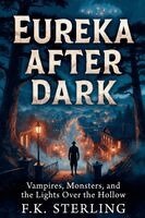 F K Sterling - Eureka After Dark, Häftad. Tillgänglighet: Lägg i varukorg