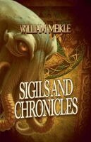 William Meikle - Sigils & Chronicles, Häftad