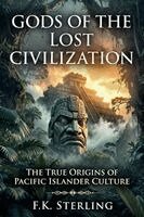 F K Sterling - Gods of the Lost Civilization, Häftad. Tillgänglighet: Lägg i varukorg