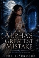 Jade Blackwood - Alpha's Greatest Mistake, Häftad