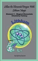 Sybrina Durant - Lillian The Elemental Dragon Lithium Magic, Häftad. Tillgänglighet: Lägg i varukorg