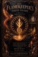 Solan Emberborne - Flamekeepers Field Guide - A Companion to Memento de Vivit, Häftad