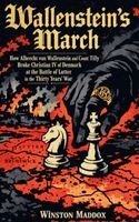 Winston Maddox - Wallenstein's March, Häftad