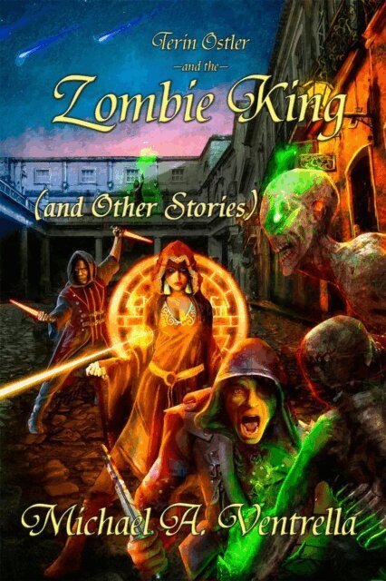 Michael A. Ventrella - Terin Ostler and the Zombie King (and Other Stories), E-bok