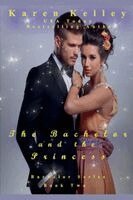 Karen Kelley - Bachelor and the Princess, Häftad