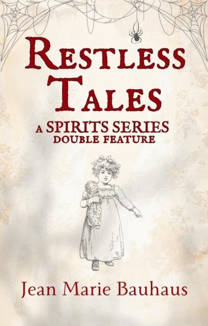Jean Marie Bauhaus - Restless Tales: A Spirits Series Double Feature, E-bok. Tillgänglighet: Lägg i varukorg