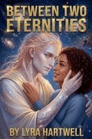 Lyra Hartwell - Between Two Eternities, Häftad