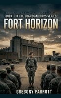Gregory Parrott - Fort Horizon, Häftad