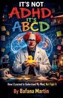 It's Not ADHD, It's ABCD
