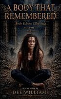 Dee Williams - Body that Remembered, Häftad