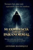 Antonio Manriquez - Mi experiencia con lo paranormal, Häftad. Tillgänglighet: Lägg i varukorg