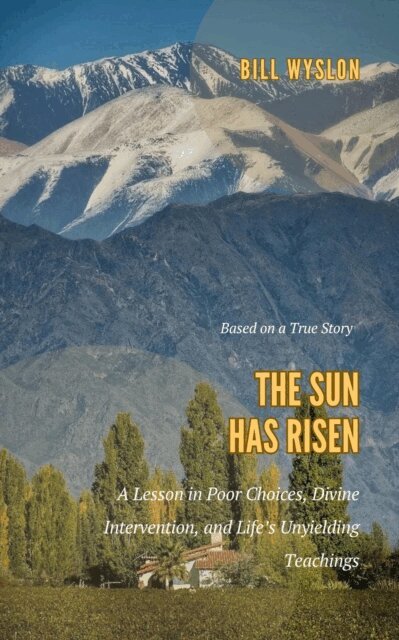 Bill Wylson - Sun Has Risen, E-bok
