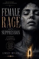 Linsey Myles - Female Rage and Its Suppression, Häftad