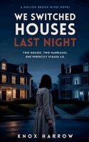 Knox Harrow - We Switched Houses Last Night, Häftad. Tillgänglighet: Lägg i varukorg