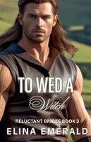 Elina Emerald - To Wed a Witch, Häftad