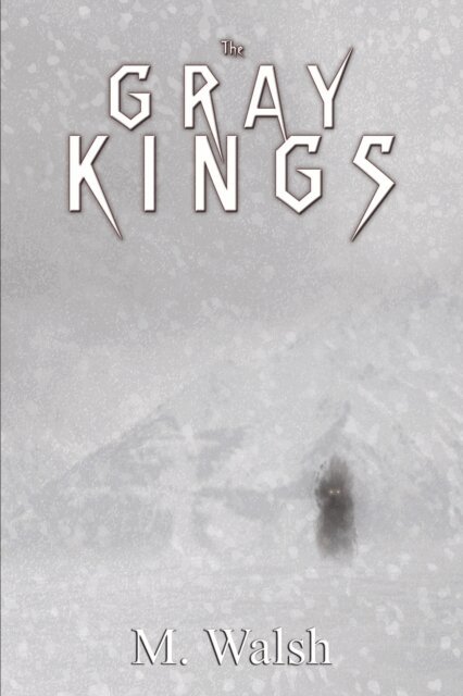 M. Walsh - Gray Kings, E-bok