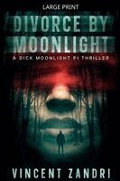 Vincent Zandri - Divorce by Moonlight, Häftad. Tillgänglighet: Lägg i varukorg