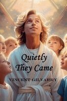 Vincent Gilvarry - Quietly They Came, Häftad