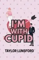 Taylor Lunsford - I'm With Cupid, Häftad. Tillgänglighet: Lägg i varukorg