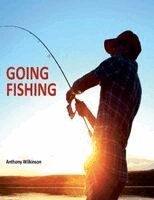 Anthony Wilkinson - Going Fishing, Häftad. Tillgänglighet: Lägg i varukorg