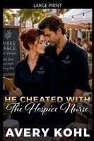 Avery Kohl - He Cheated With The Hospice Nurse, Häftad. Tillgänglighet: Lägg i varukorg
