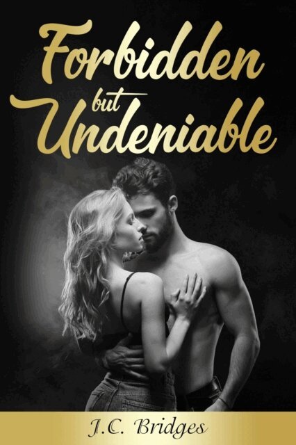 JC Bridges - Forbidden but Undeniable, E-bok