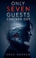 Knox Harrow - Only Seven Guests Checked Out, Häftad