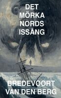 Bredevoort Van Den Berg - Det Mörka Nords Issång, Häftad