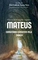 José Luiz de Sousa Neto - O Livro do Evangelho Segundo Mateus., Häftad. Tillgänglighet: Lägg i varukorg