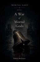 Nikola Muckajev - War of Mortal Gods, Häftad. Tillgänglighet: Lägg i varukorg