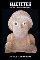 Darius Arkwright - Hittites, Lost Civilization of the Hatti, Häftad