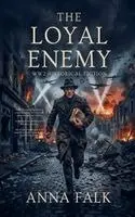 Anna Falk - Loyal Enemy - WW2 Historical Fiction, Häftad. Tillgänglighet: Lägg i varukorg