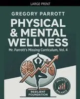 Gregory Parrott - Physical & Mental Wellness, Häftad. Tillgänglighet: Lägg i varukorg
