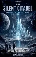 Brian Cartwright - Silent Citadel - Echoes of the Builders, Häftad. Tillgänglighet: Tillfälligt slut