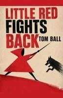Tom Ball - Little Red Fights Back, Häftad. Tillgänglighet: Lägg i varukorg