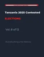 Rutashubanyuma Nestory - Tanzania 2025 Contested Elections, Häftad. Tillgänglighet: Lägg i varukorg