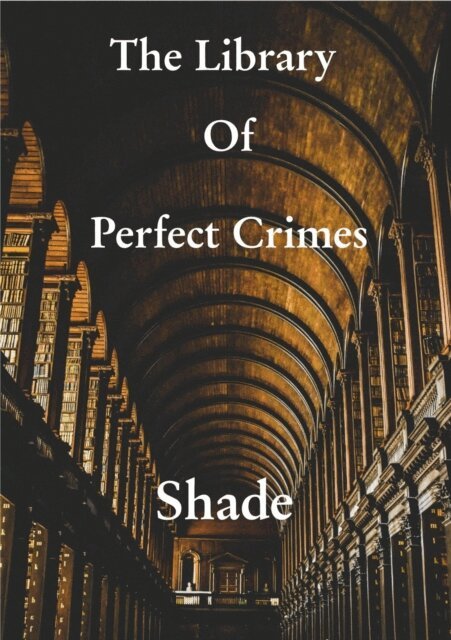 Shade - Library of Perfect Crimes, E-bok