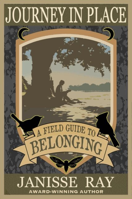 Janisse Ray - Journey in Place: A Field Guide to Belonging, E-bok