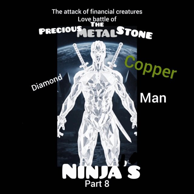 Edward Thompson - Attack of Financial Creatures Love Battle of The Precious Metal Stone Ninjas part 8 Diamond Copper Man, E-bok