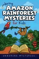 Unboring Histories - Unboring Amazon Rainforest Mysteries for Kids, Övrigt