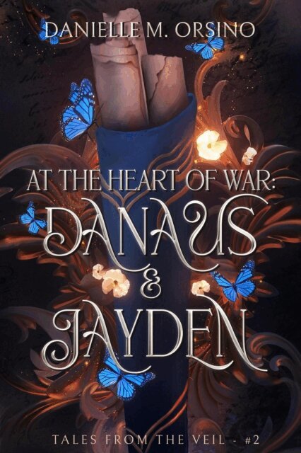 Danielle M. Orsino - At the Heart of War: Danaus & Jayden, E-bok
