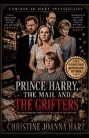 Christine Joanna Hart - Prince Harry, The Mail and the Grifters, Häftad