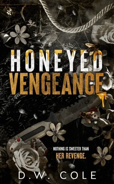 D.W. Cole - Honeyed Vengeance, E-bok. Tillgänglighet: Lägg i varukorg