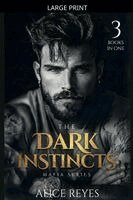 Alice Reyes - Dark Instincts Mafia Series, 3 Books in One!, Häftad