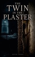 Kevin Chong - Twin In The Plaster, Häftad
